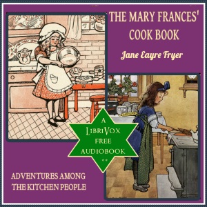 The Mary Frances Cook Book - Jane Eayre FRYER - Free Audio Books Online Audiobooks in English