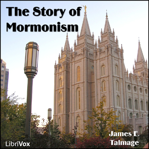 The Story of 'Mormonism' - James E. TALMAGE - Free Audio Books Online Audiobooks in English