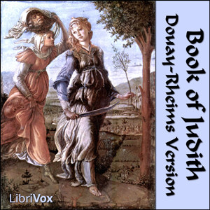 Bible (DRV) Apocrypha/Deuterocanon: Judith - Douay-Rheims Version - Free Audio Books Online Audiobooks in English