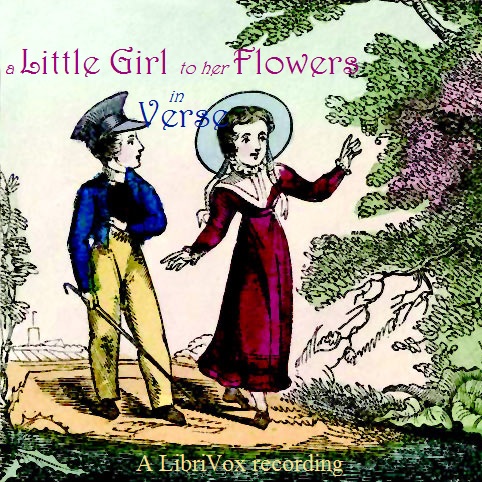 A Little Girl to Her Flowers - Anonymous - Free Audio Books Online Audiobooks in English