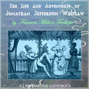 The Life and Adventures of Jonathan Jefferson Whitlaw - Frances Milton Trollope - Free Audio Books Online Audiobooks in English