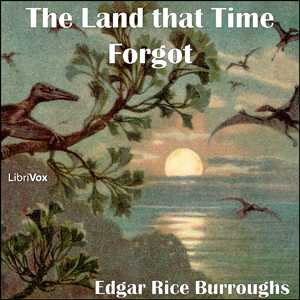 The Land that Time Forgot - Edgar Rice Burroughs - Free Audio Books Online Audiobooks in English
