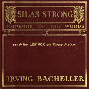 Silas Strong - Irving Bacheller - Free Audio Books Online Audiobooks in English