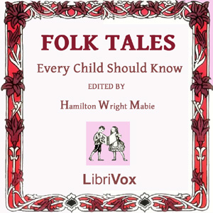 Folk Tales Every Child Should Know - Hamilton Wright Mabie - Free Audio Books Online Audiobooks in English