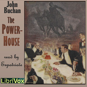 The Power-House - John Buchan - Free Audio Books Online Audiobooks in English