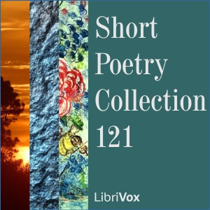 Short Poetry Collection 121 - Various - Free Audio Books Online Audiobooks in English