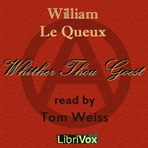 Whither Thou Goest - William Le Queux - Free Audio Books Online Audiobooks in English