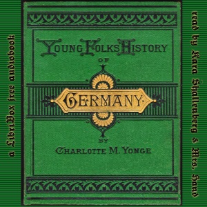 Young Folks' History of Germany - Charlotte Mary Yonge - Free Audio Books Online Audiobooks in English
