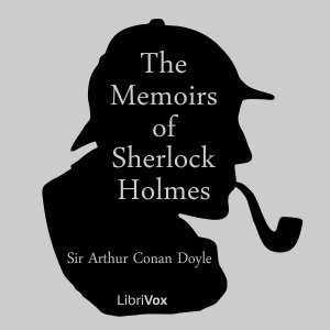 The Memoirs of Sherlock Holmes (version 2) - Sir Arthur Conan Doyle - Free Audio Books Online Audiobooks in English