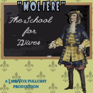 The School for Wives - Molière - Free Audio Books Online Audiobooks in English