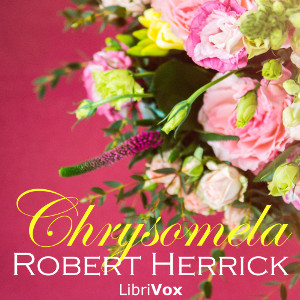 Chrysomela - Robert Herrick - Free Audio Books Online Audiobooks in English