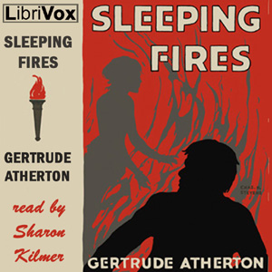Sleeping Fires - Gertrude Atherton - Free Audio Books Online Audiobooks in English