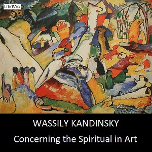 Concerning the Spiritual in Art - Wassily KANDINSKY - Free Audio Books Online Audiobooks in English
