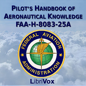 Pilot's Handbook of Aeronautical Knowledge FAA-H-8083-25A - Federal Aviation Administration - Free Audio Books Online Audiobooks in English