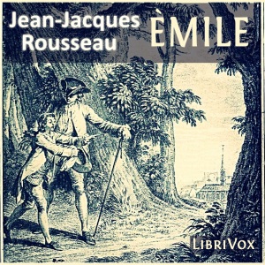 Èmile - Jean-Jacques Rousseau - Free Audio Books Online Audiobooks in English