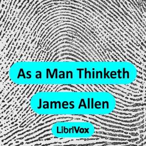 As a Man Thinketh (version 2) - James Allen - Free Audio Books Online Audiobooks in English