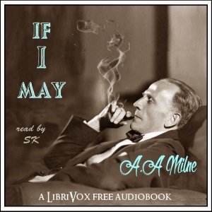 If I May - A. A. MILNE - Free Audio Books Online Audiobooks in English