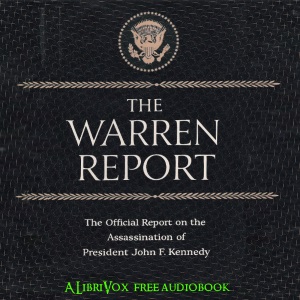 Report of the President's Commission on the Assassination of President Kennedy (The Warren Report) - The President's Commission on the Assassination of - Free Audio Books Online Audiobooks in English