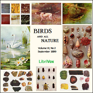 Birds and All Nature, Vol. VI, No 2, September 1899 - Various - Free Audio Books Online Audiobooks in English