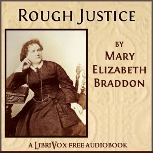 Rough Justice - Mary Elizabeth Braddon - Free Audio Books Online Audiobooks in English