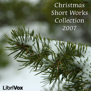 Christmas Short Works Collection 2007 - Various - Free Audio Books Online Audiobooks in English