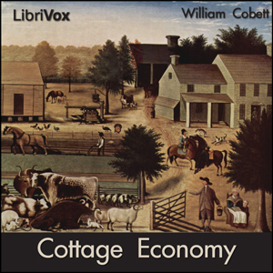 Cottage Economy - William COBBETT - Free Audio Books Online Audiobooks in English