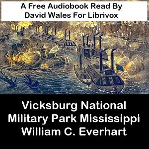 Vicksburg National Military Park, Mississippi - William C. EVERHART - Free Audio Books Online Audiobooks in English