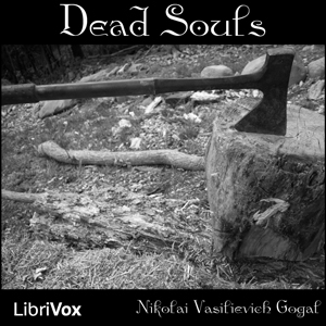 Dead Souls - Nikolai Vasilievich Gogol - Free Audio Books Online Audiobooks in English
