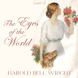 The Eyes Of The World - Harold Bell WRIGHT - Free Audio Books Online Audiobooks in English