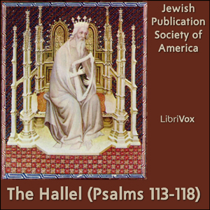 Hallel (Psalms 113-118) (JPS) - Jewish Publication Society of America - Free Audio Books Online Audiobooks in English