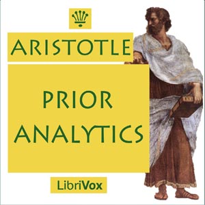 Prior Analytics - Aristotle - Free Audio Books Online Audiobooks in English