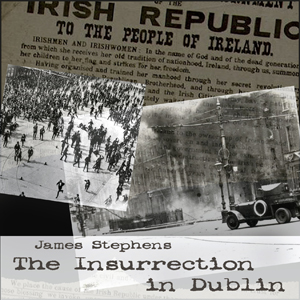 The Insurrection in Dublin - James STEPHENS - Free Audio Books Online Audiobooks in English