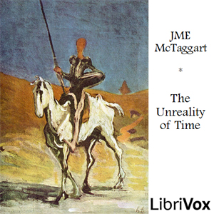 The Unreality of Time - John McTaggart - Free Audio Books Online Audiobooks in English