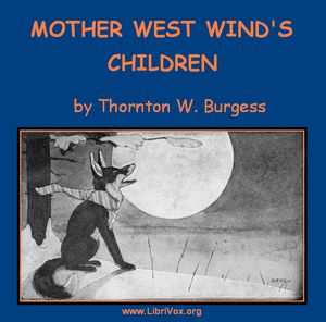Mother West Wind's Children - Thornton W. Burgess - Free Audio Books Online Audiobooks in English