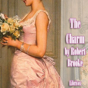 The Charm - Rupert Brooke - Free Audio Books Online Audiobooks in English