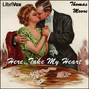 Here, Take My Heart - Thomas Moore - Free Audio Books Online Audiobooks in English