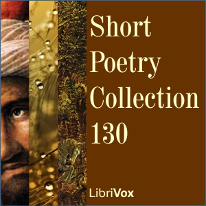 Short Poetry Collection 130 - Various - Free Audio Books Online Audiobooks in English