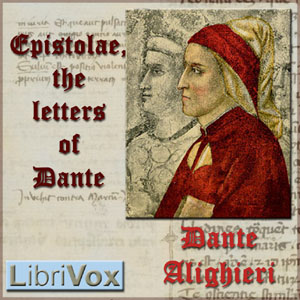 Epistolae, the letters of Dante - Dante ALIGHIERI - Free Audio Books Online Audiobooks in English