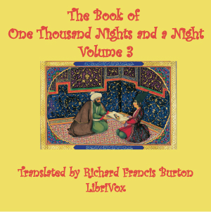 The Book of A Thousand Nights and a Night (Arabian Nights), Volume 03 - Anonymous - Free Audio Books Online Audiobooks in English