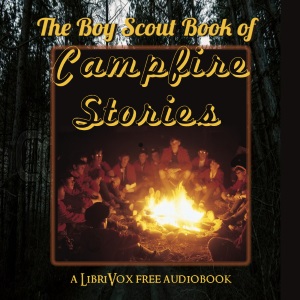 The Boy Scout Book of Campfire Stories - Various - Free Audio Books Online Audiobooks in English