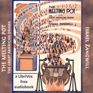 The Melting Pot - Israel Zangwill - Free Audio Books Online Audiobooks in English