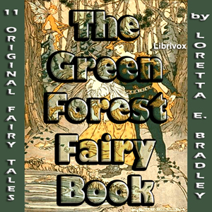The Green Forest Fairy Book - Loretta Ellen Brady - Free Audio Books Online Audiobooks in English