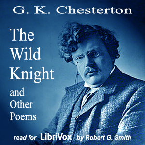 The Wild Knight and Other Poems - G. K. Chesterton - Free Audio Books Online Audiobooks in English