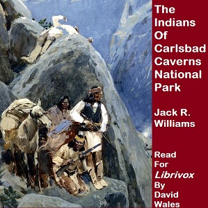 The Indians Of Carlsbad Caverns National Park - Margaret HERSCHEL - Free Audio Books Online Audiobooks in English