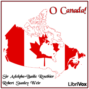 O Canada! - Robert Stanley Weir - Free Audio Books Online Audiobooks in English