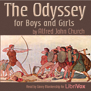 The Odyssey for Boys and Girls - Alfred John Church - Free Audio Books Online Audiobooks in English
