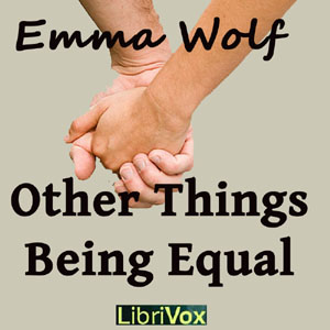 Other Things Being Equal - Emma WOLF - Free Audio Books Online Audiobooks in English