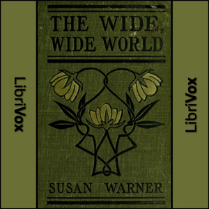 The Wide, Wide World - Susan Warner - Free Audio Books Online Audiobooks in English