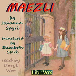 Maezli - Johanna Spyri - Free Audio Books Online Audiobooks in English