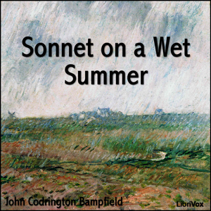 Sonnet on a Wet Summer - John Codrington BAMPFIELD - Free Audio Books Online Audiobooks in English